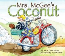 Mrs. McGee's Coconut di Allia Zobel Nolan edito da Tiger Tales