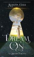 Dream on di Kerstin Gier edito da Henry Holt & Company Inc