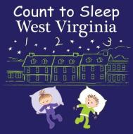 Count To Sleep West Virginia di Adam Gamble, Mark Jasper edito da Our World Of Books
