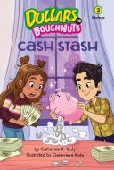 Cash Stash (Dollars to Doughnuts Book 3) di Catherine Daly edito da KANE PR
