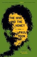 The Hive and the Honey: Stories di Paul Yoon edito da SIMON & SCHUSTER