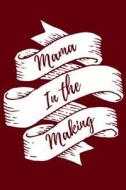 Mama in the Making: Ivf & Infertility Journal and Notebook (Red Cover) di Supportivf Press edito da LIGHTNING SOURCE INC