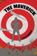 The Maverick di Stella Branca edito da Austin Macauley Publishers