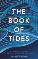 The Book of Tides di William Thomson edito da Quercus Publishing