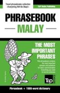 Phrasebook - Malay - The most important phrases: Phrasebook and 1500-word dictionary di Andrey Taranov edito da T&P BOOKS PUB LTD