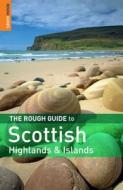 The Rough Guide To Scottish Highlands And Islands di Donald Reid, Rob Humphreys edito da Penguin Books Ltd