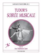Tudor's Soirée Musicale di Ann Hutchinson Guest edito da The Noverre Press