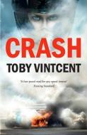 Crash di Toby Vintcent edito da ARCADIA BOOKS