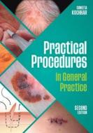 Practical Procedures In General Practice, Second Edition di Suneeta Kochhar edito da Scion Publishing Ltd