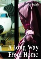 Long Way from Home di Alice Walsh edito da Second Story Press