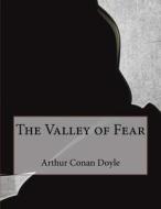 The Valley of Fear di Arthur Conan Doyle edito da Createspace Independent Publishing Platform