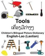 English-Lao (Laotian) Tools Children's Bilingual Picture Dictionary di Richard Carlson Jr edito da Createspace Independent Publishing Platform