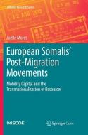 European Somalis' Post-Migration Movements di Joëlle Moret edito da Springer International Publishing