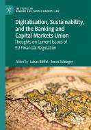 Digitalisation, Sustainability, and the Banking and Capital Markets Union edito da Springer International Publishing