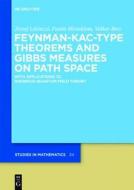 Feynman-Kac-Type Theorems and Gibbs Measures on Path Space: With Applications to Rigorous Quantum Field Theory di J. Zsef L. Rinczi, Fumio Hiroshima, Volker Betz edito da Walter de Gruyter