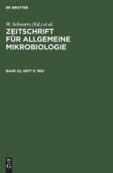 Zeitschrift für Allgemeine Mikrobiologie, Band 22, Heft 5, Zeitschrift für Allgemeine Mikrobiologie (1982) edito da De Gruyter