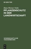 Pflanzenschutz in der Landwirtschaft di Hans-Werner Nolte edito da De Gruyter