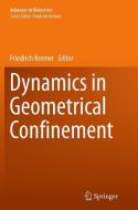 Dynamics in Geometrical Confinement edito da Springer International Publishing