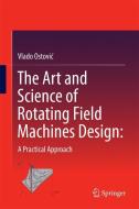 The Art and Science of Rotating Field Machines Design di Vlado Ostovic edito da Springer-Verlag GmbH