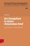 Das Evangelium in einem rhetorischen Brief di Ulrich Mell edito da Vandenhoeck + Ruprecht