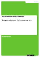 Kompensation von Drehstrommotoren di Andreas Renner, Jens Schlender edito da GRIN Publishing