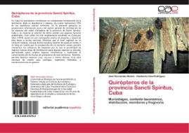 Quirópteros de la provincia Sancti Spíritus, Cuba di Abel Hernández Muñoz, Humberto Vela Rodríguez edito da EAE