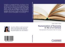 Humanization of Economy in the 21st Century di Pavlína Tongelová-Ivanová edito da LAP Lambert Academic Publishing