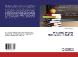 The Ability of Using Mathematics in Real Life di Hayal Yavuz Mumcu, Meral Cansiz Aktas edito da LAP Lambert Academic Publishing