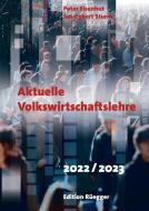 Aktuelle Volkswirtschaftslehre 2022 / 2023 di Peter Eisenhut, Jan-Egbert Sturm edito da Edition Rüegger