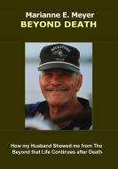 Beyond Death di Marianne E. Meyer edito da Books on Demand