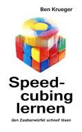 Speedcubing lernen di Ben Krueger edito da Books on Demand