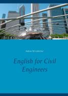 English for Civil Engineers di Andrea Pal-Liebscher edito da Books on Demand