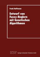 Entwurf von Fuzzy-Reglern mit Genetischen Algorithmen edito da Deutscher Universitätsvlg