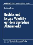 Bubbles und Excess Volatility auf dem deutschen Aktienmarkt edito da Deutscher Universitätsverlag