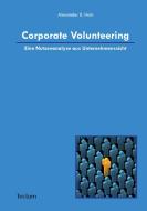 Corporate Volunteering di Alexander Hain edito da Tectum Verlag