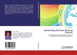 Advertising Decision Making Process di Ammani Krishna edito da LAP Lambert Acad. Publ.