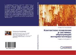 Kontaktnoe plawlenie w sistemah, obrazuüschih intermetallidy di Gatemsoltan Radzhabaliew edito da LAP LAMBERT Academic Publishing