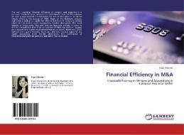 Financial Efficiency in M&A di Inga Volynec edito da LAP Lambert Acad. Publ.