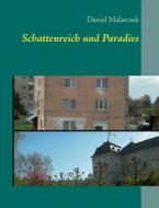 Schattenreich und Paradies di Daniel Malarcsek edito da Books on Demand