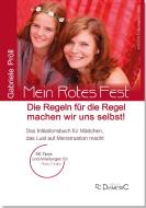 Mein Rotes Fest: Die Regeln für die Regel machen wir uns selbst! di Gabriele Pröll edito da Diametric Verlag