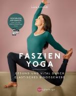 Faszien Yoga di Lucia Nirmala Schmidt edito da Nymphenburger