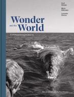 Wonder and the World di Cyril Christo, Marie Wilkinson, Lysander Christo edito da Verlag Kettler