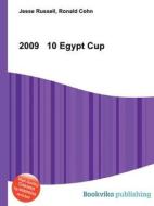 2009 10 Egypt Cup edito da Book On Demand Ltd.