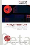 Wasleys Football Club edito da Betascript Publishing