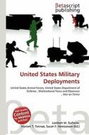 United States Military Deployments edito da Betascript Publishing