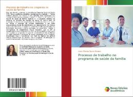 Processo de trabalho no programa de saúde da família di Liane Oliveira Souza Gomes edito da Novas Edições Acadêmicas