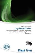 Joy Bale Boone edito da Claud Press