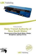 State Transit Authority Of New South Wales edito da Loc Publishing