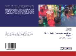 Citric Acid from Aspergillus Niger di Naaz Abbas, Sakhawat Ali, Warda Safdar edito da LAP Lambert Academic Publishing