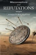 Misconceptions and Refutations Sabighat di Ahmad Yusuf Alsayyid edito da rukiah